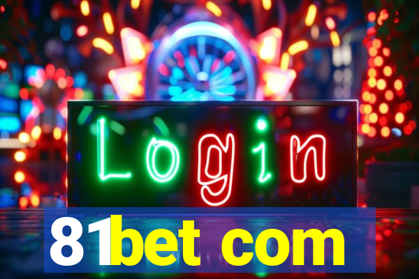 81bet com